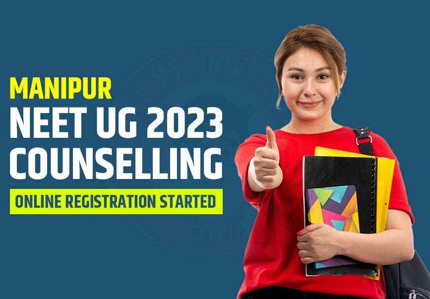 Manipur NEET UG 2023 Counselling Online Registration Started